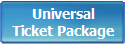 Universal Ticket Package